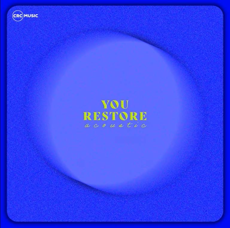 Crc Music - You Restore (Acoustic) 1