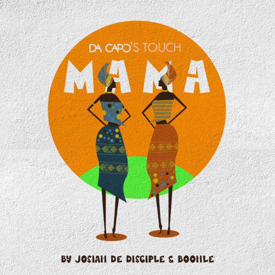Da Capo – Mama (Da Capo’s Touch) Ft. Josiah De Disciple &Amp; Boohle 1