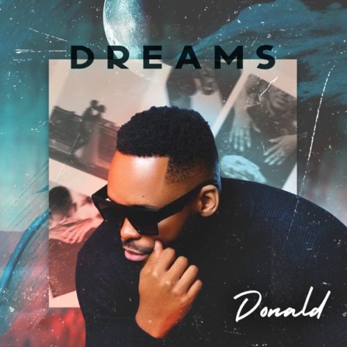Donald Announces Release Date Of His Album, 'Dreams' 1