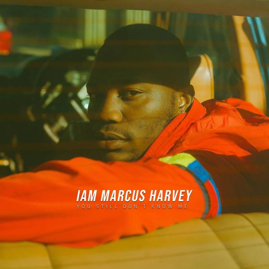 Marcus Harvey Announces New Ep Release &Quot;You Still Don'T Know Me&Quot; With Date 3