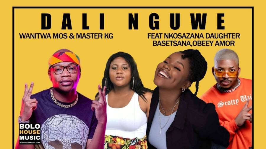 Wanitwa Mos & Master KG – Dali Nguwe ft. Nkosazana Daughter, Basetsana & Obeey Amor