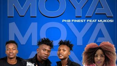 PHB Finest – Moya Ft. Mukosi