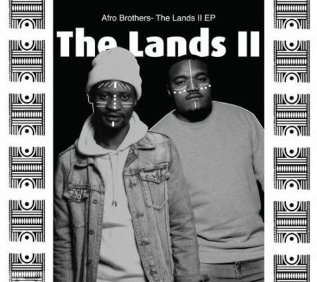 Afro Brotherz – The Lands Part 2 Ep 1