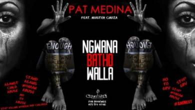 Pat Medina – Ngwana Batho Walla ft. Master Chuza