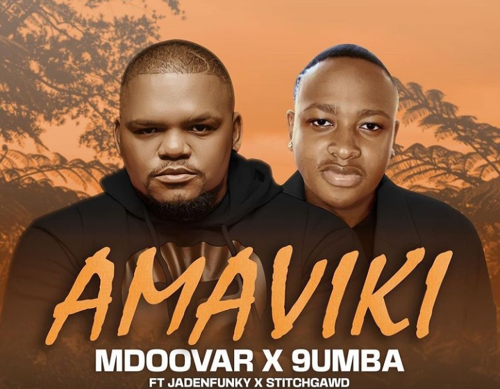 Mdoovar & 9umba – Amaviki Ft. Stitchgawd & Jadenfunky