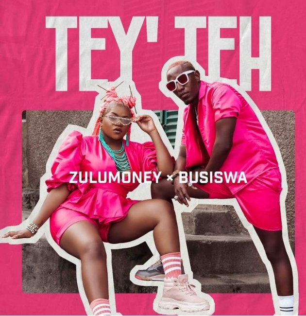 Zulumoney &Amp; Busiswa - Tey' Teh 1