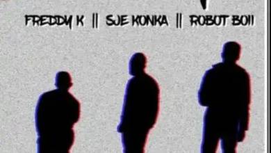 Sje Konka – Oksalayo ft. Robot Boii & Freddy K