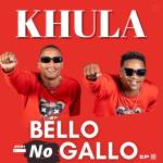 Bello no Gallo – Kunzima ft. Sdala B & Protée