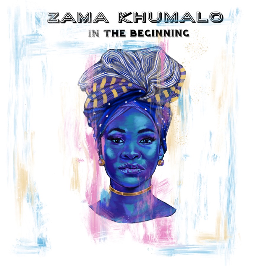 Zama Khumalo - In The Beginning