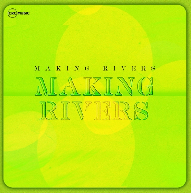 Crc Music – Making Rivers 1