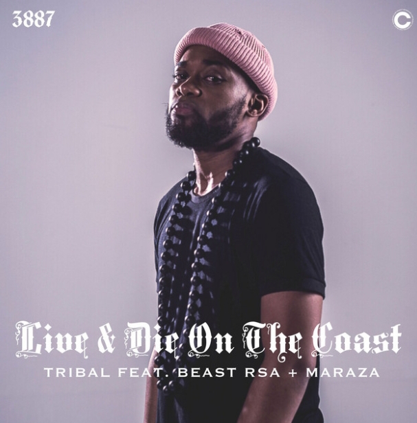 Tribal - Live &Amp; Die On The Coast Ft. Maraza, Beast Rsa 1