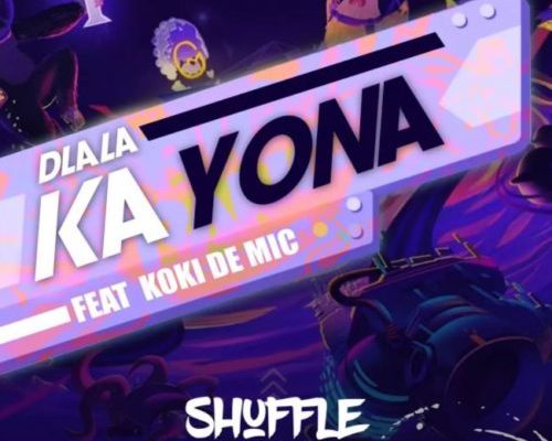 Shuffle Muzik – Dlala Ka Yona Ft. Koki The Mic 1