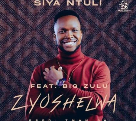Siya Ntuli – Zyoshelwa Ft. Big Zulu 1