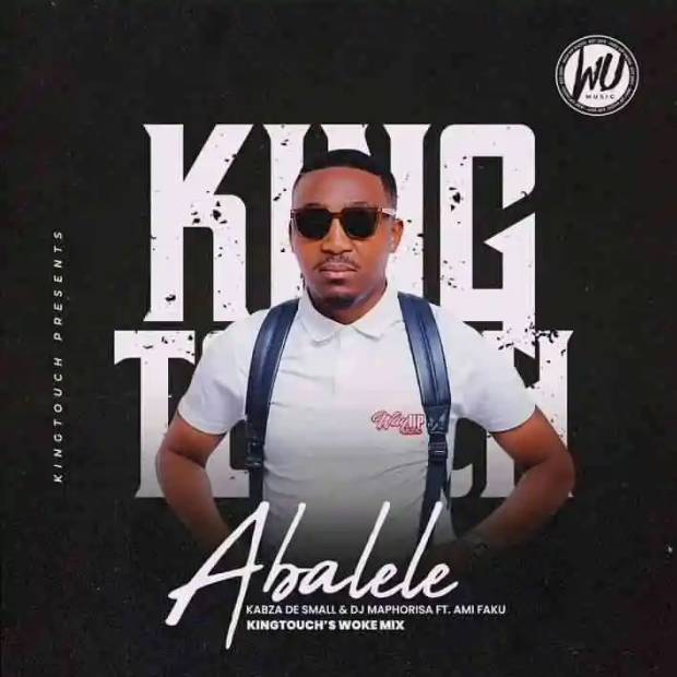 Kabza De Small & DJ Maphorisa – Abalele Ft. Ami Faku (KingTouch’s Woke Mix)