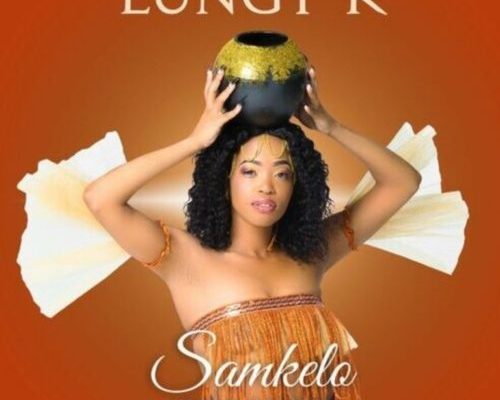 Lungy K – Samkelo Ft. Character 1