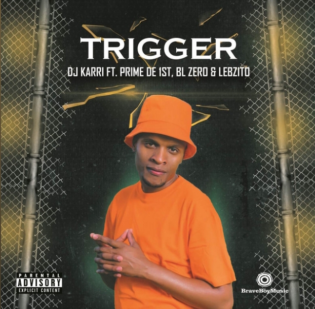 DJ Karri – Trigger Ft. Prime De 1st, BL Zero & Lebzito