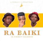 TallArseTee, CK & Nthabo – Ra Baiki