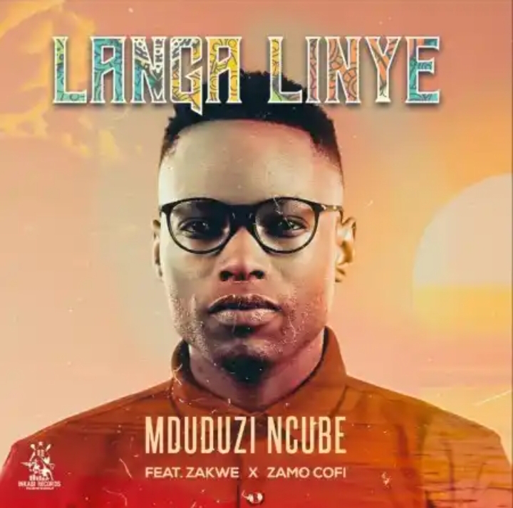 Mduduzi Ncube – Langa Linye ft. Zakwe & Zamo Cofi