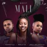 MBzet – Mali Ft. Vernotile, Nolly M & Lwah Ndlunkulu