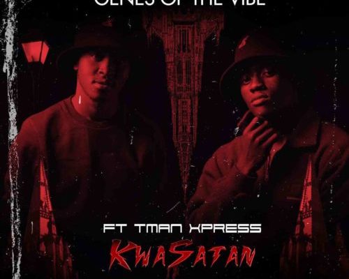 Tman Xpress &Amp; Genes Of The Vibe – Kwasatan 1