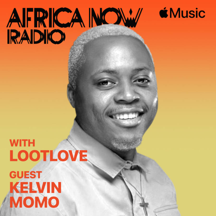 Apple Music’s Africa Now Radio With LootLove This Sunday With Kelvin Momo