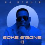 DJ Stokie & Loxion Deep – Soke S’bone Ft. Sir Trill, Nobantu & Murumba Pitch