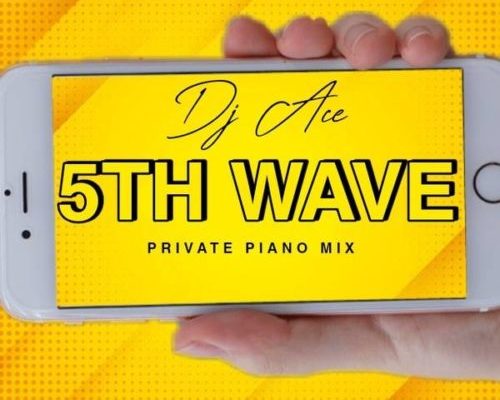 DJ Ace – 5th Wave (Private Piano Mix)