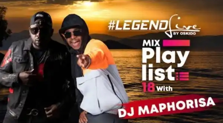 Oskido – Legend Live Mix Playlist 18 Amapiano Mix Ft. DJ Maphorisa