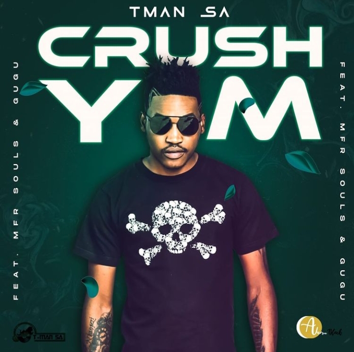 T-Man SA – Crush Yami Ft. Gugu & MFR Souls