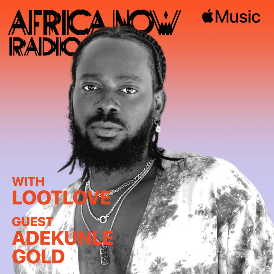 Apple Music’s Africa Now Radio With LootLove This Sunday With Adekunle Gold