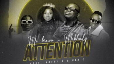 Mr Brown &Amp; Makhadzi – Attention Ft. Nutty O &Amp; Han C 13