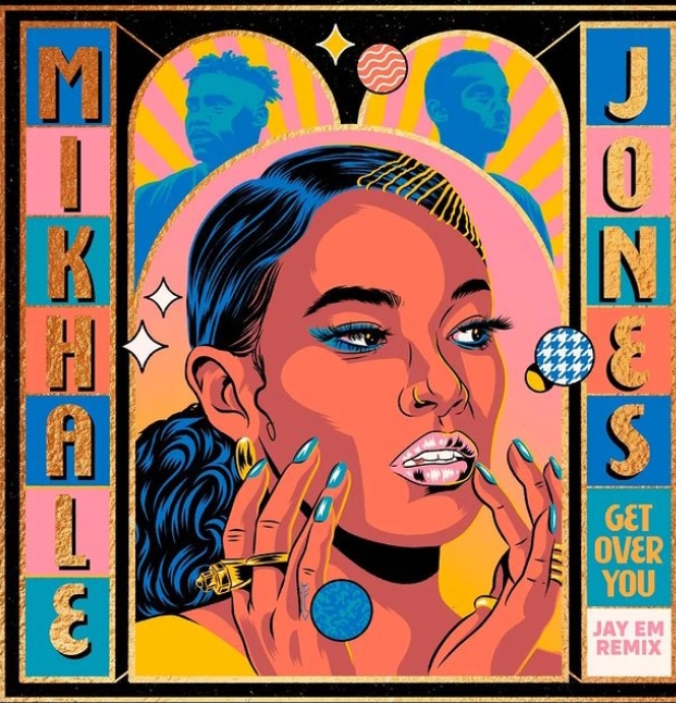 Mikhalé Jones – Get Over You (Jay Em Remix)