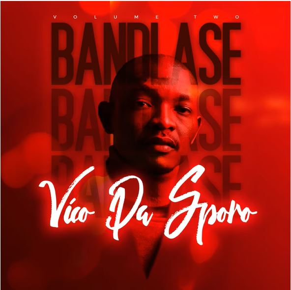 Vico Da Sporo – Bandlase Vol.2 Album