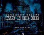 Newlandz Finest – Dark In The City ft. Oscar Miller