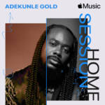 Apple Music Home Session features Afropop singer, Adekunle Gold