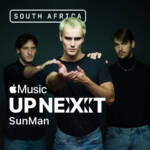 SunMan announced as latest Apple Music Up Next artist in South Africa
