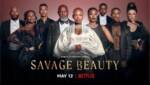 Savage Beauty: Viewers Talk New Netflix Series