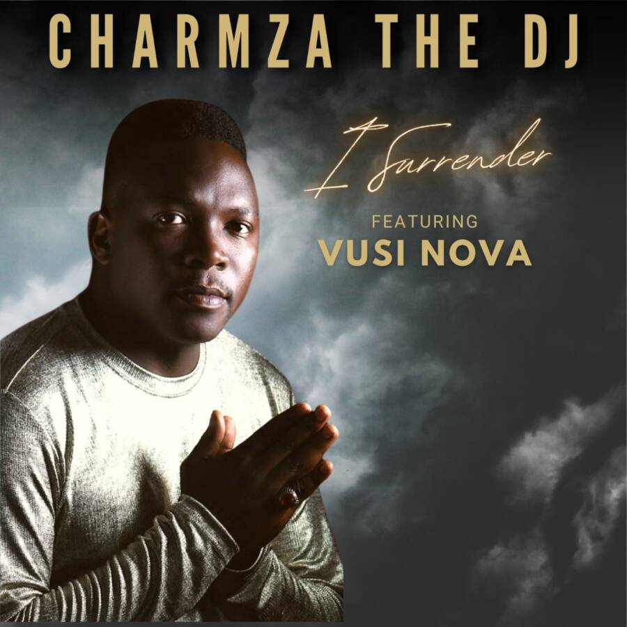 Charmza The Dj – I Surrender Ft. Vusi Nova 1