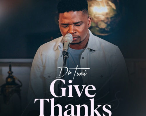 Dr Tumi – Give Thanks Album 1