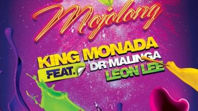 King Monada – Reya Mojolong Ft. Dr Malinga & Leon Lee