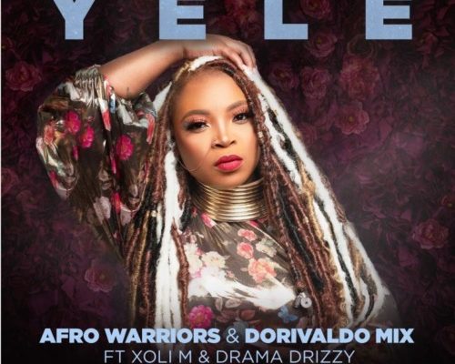 Afro Warriors &Amp; Dorivaldo Mix – Yele Ft. Xoli M &Amp; Drama Drizzy 1