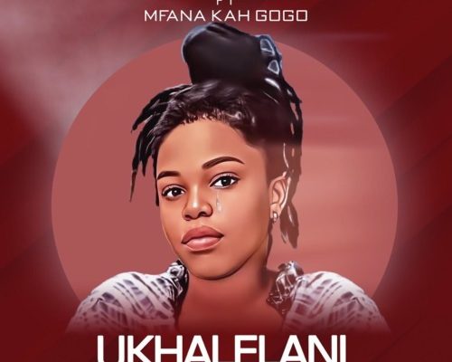 Fezeka Dlamini – Ukhalelani Ft. Mfana Kah Gogo 1