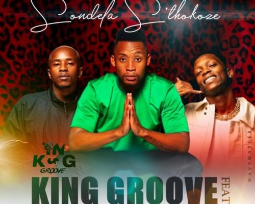 King Groove – Sondela S’thokoze Ft. Mellow &Amp; Sleazy &Amp; Dj Botshelo 1