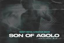 Heavy Metal & Pastor Snow – Son Of Agolo (Original Mix)