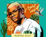 Prince Benza – Wampona Naah ft. Makhadzi & Flora Ritsuri