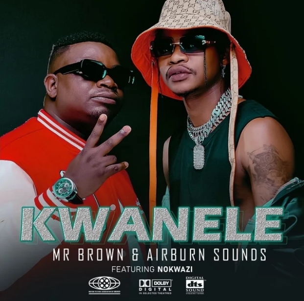 Mr Brown & AirBurn Sounds – Kwanele ft. Nokwazi