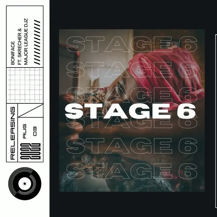 Boniface - Stage 6 Ft. Skrecher &Amp; Major League Djz 1