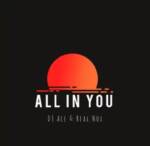DJ Ace & Real Nox – All In You