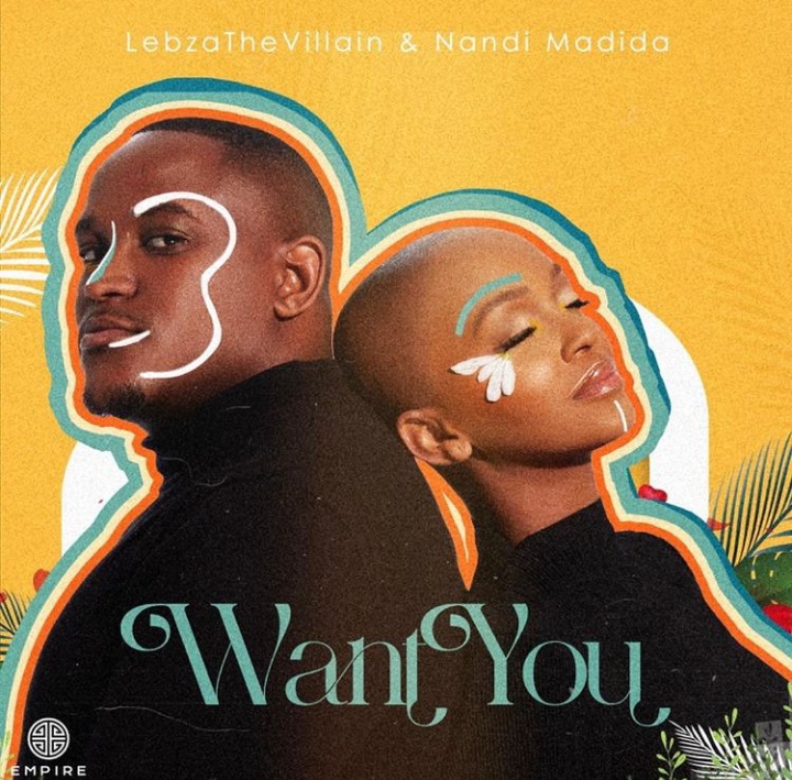Lebza TheVillain & Nandi Madida – Want You