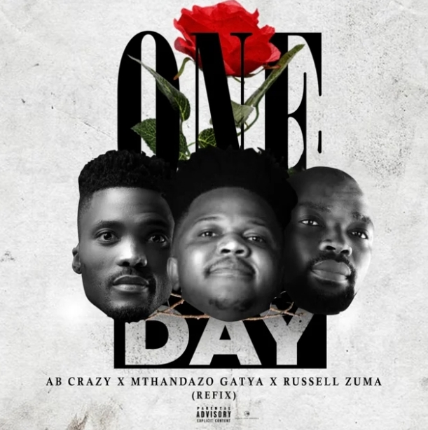 Ab Crazy, Mthandazo Gatya &Amp; Russell Zuma – One Day (Refix) 1